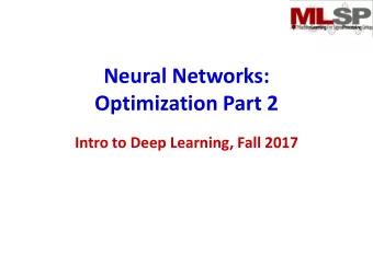 Neural Networks:  Optimization Part 2  Intro to Deep Learning, Fall 2017  Quiz 3  Quiz 3  Which