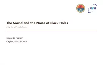 The Sound and the Noise of Black Holes  a High Energy Physics Colloquium  Edgardo Franzin