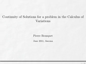 Continuity of Solutions for a problem in the Calculus of  Variations  Pierre Bousquet  June 2011,