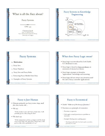 What is all the Fuzz about?  Engineering  Fuzzy Systems  CPSC 433  Christian Jacob  Dept. of