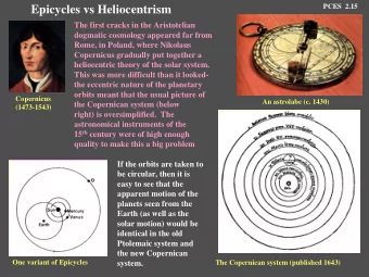 Epicycles vs Heliocentrism  The first cracks in the Aristotelian  dogmatic cosmology appeared far