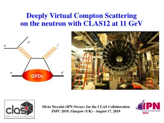 Deeply Virtual Compton Scattering  on the neutron with CLAS12 at 11 GeV  e  g  e  n  n  GPDs