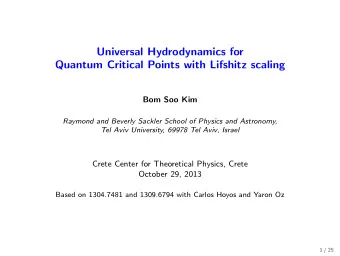 Universal Hydrodynamics for  Quantum Critical Points with Lifshitz scaling  Bom Soo Kim  Raymond