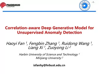Haoyi Fan 1 , Fengbin Zhang 1 , Ruidong Wang 1 , Liang Xi 1 , Zuoyong Li 2 Harbin University of