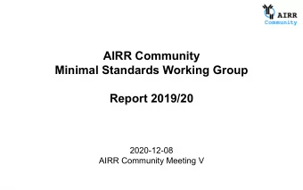 AIRR Community  Minimal Standards Working Group  Report 2019/20  2020-12-08  AIRR Community Meeting