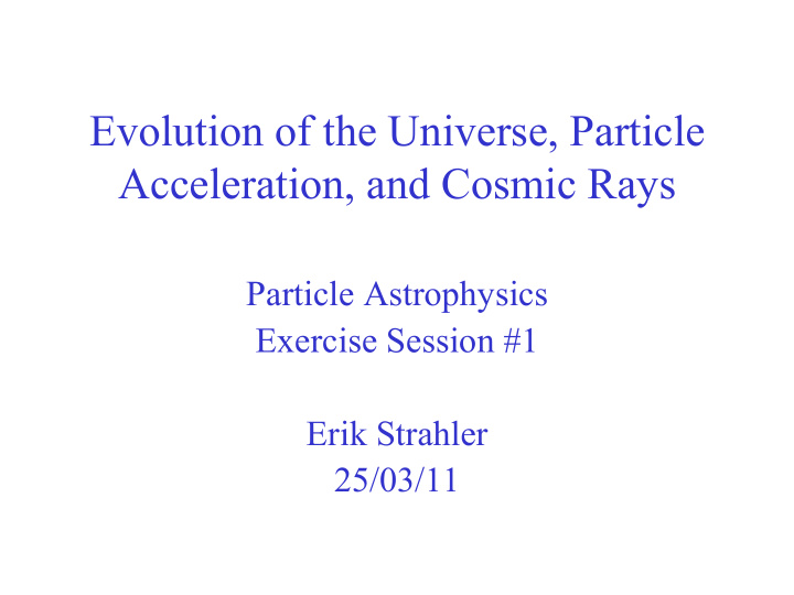 evolution of the universe particle acceleration and