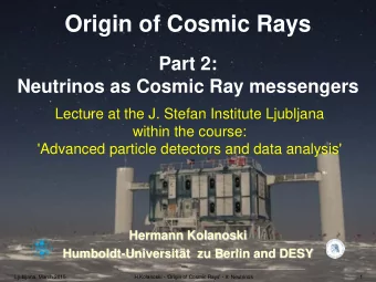 Origin of Cosmic Rays  Part 2:  Neutrinos as Cosmic Ray messengers  Lecture at the J. Stefan