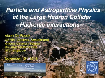 Particle and Astroparticle Physics  at the Large Hadron Collider  --Hadronic Interactions--  Albert