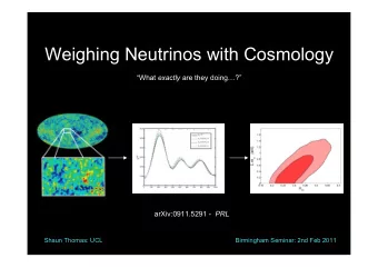 Weighing Neutrinos with Cosmology What exactly are they doing? arXiv:0911.5291 - PRL