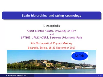 Scale hierarchies and string cosmology  I. Antoniadis  Albert Einstein Center, University of Bern