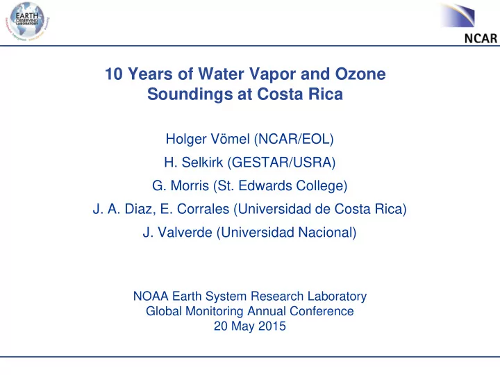 10 years of water vapor and ozone soundings at costa rica
