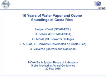 10 Years of Water Vapor and Ozone  Soundings at Costa Rica  Holger Vmel (NCAR/EOL)  H. Selkirk