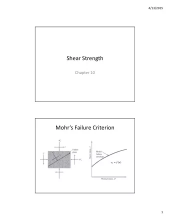 Shear Strength Chapter 10 Mohrs Failure Criterion       1  4/13/2015 Coulombs