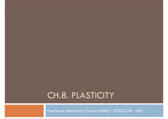 CH.8. PLASTICITY  Continuum Mechanics Course (MMC) - ETSECCPB - UPC  Overview  Introduction