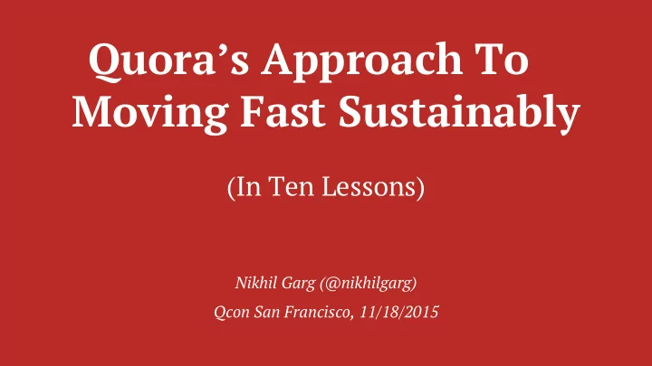 quora s approach to moving fast sustainably