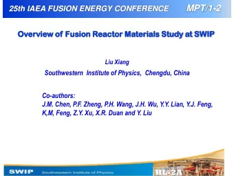 25th IAEA FUSION ENERGY CONFERENCE MPT/1-2  Overvie  view  w of Fusion  ion Reactor  actor