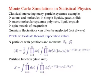 Monte Carlo Simulations in Statistical Physics  Classical interacting many-particle systems;