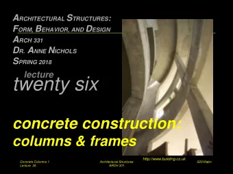 twenty six  concrete construction:  columns &amp; frames  http://www.building.co.uk  Concrete