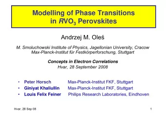 Modelling of Phase Transitions in R VO 3 Perovskites Andrzej M. Ole   M. Smoluchowski Institute