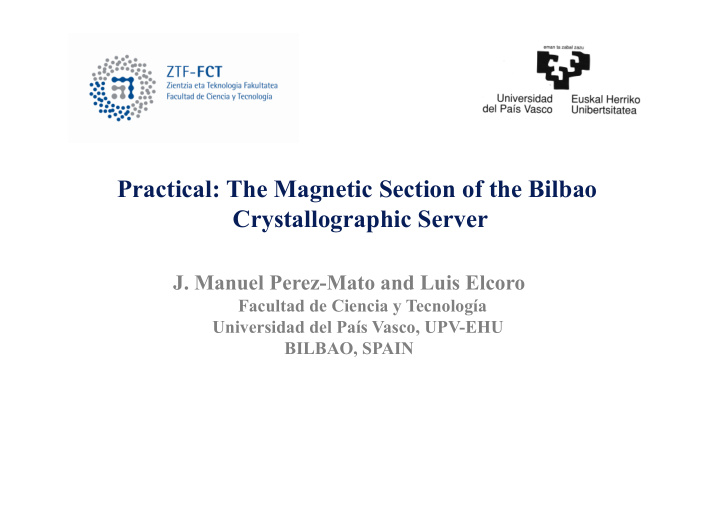 practical the magnetic section of the bilbao