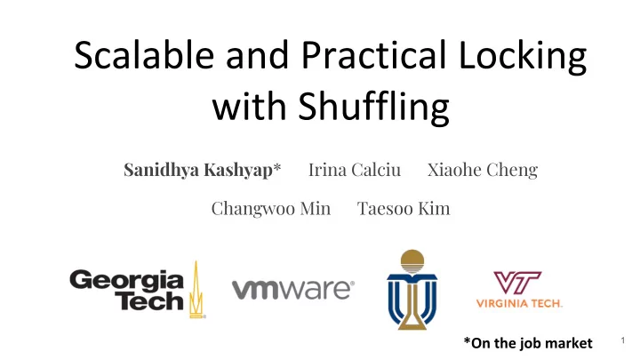 sanidhya kashyap irina calciu xiaohe cheng changwoo min
