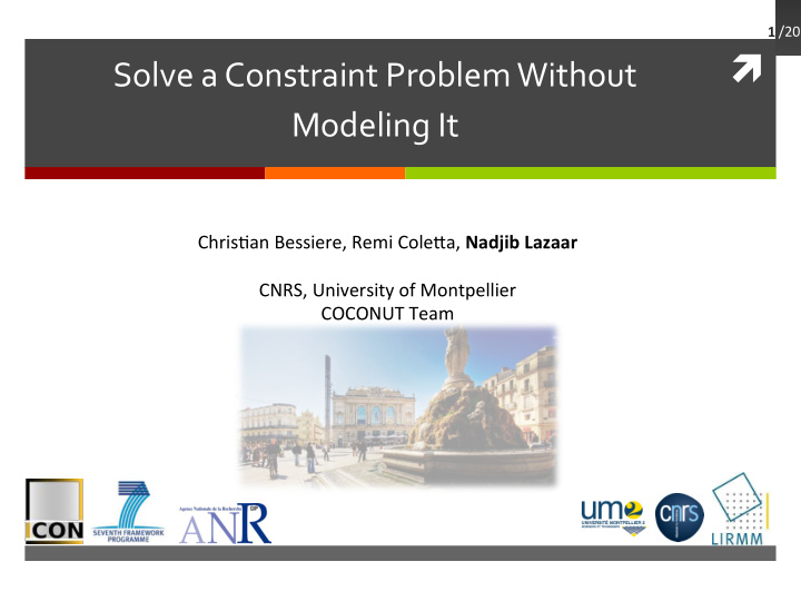 solve a constraint problem without modeling it chris an