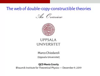 An Overview  Marco Chiodaroli  (Uppsala Universitet)  QCD Meets Gravity  Bhaumik Institute for