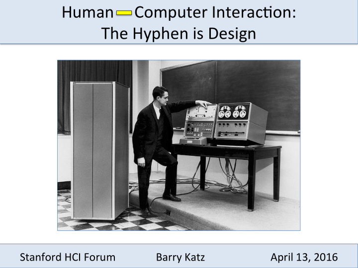 human computer interac on the hyphen is design