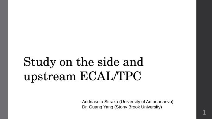 study on the side and upstream ecal tpc