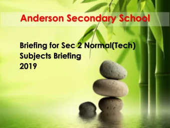 Anderson Secondary School  Briefing for Sec 2 Normal(Tech)  Subjects Briefing  2019  Na  Nationa