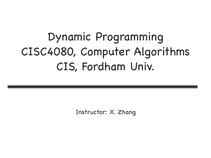 dynamic programming cisc4080 computer algorithms cis