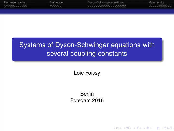 systems of dyson schwinger equations with several
