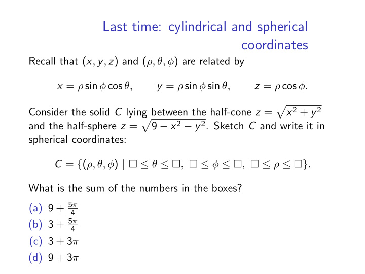 last time cylindrical and spherical coordinates