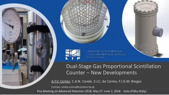 Dual-Stage Gas Proportional Scintillation Counter  New Developments  A.F.V. Cortez, C.A.N.