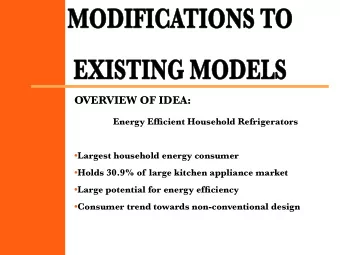 OVERVIEW OF IDEA:  Energy Efficient Household Refrigerators  Largest household energy consumer