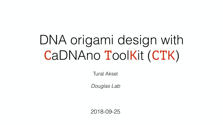 dna origami design with c adnano t ool k it ctk