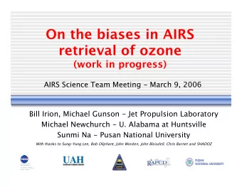 On the biases in AIRS  retrieval of ozone  (work in progress)  AIRS Science Team Meeting - March 9,