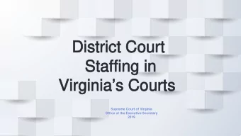 District Court  District Court  Staffing in  Staffing in  Virginias Courts  Virginias Courts