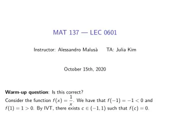 MAT 137  LEC 0601  Instructor: Alessandro Malus  TA: Julia Kim  October 15th, 2020 Warm-up