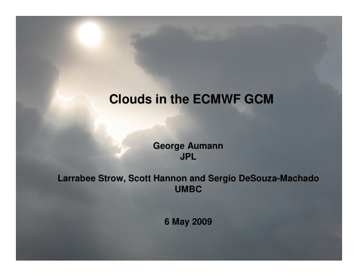 clouds in the ecmwf gcm clouds in the ecmwf gcm