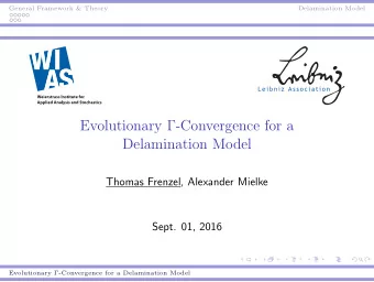 Evolutionary  -Convergence for a  Delamination Model  Thomas Frenzel, Alexander Mielke  Sept. 01,