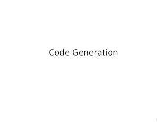 Code Generation  1  Roadmap  Last time, we learned about variable access  Local vs. global