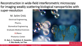 for im  imaging weakly scattering bio  iological nanoparticles wit  ith  super-resolution  M. Selim