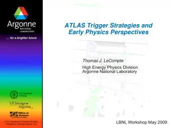 ATLAS Trigger Strategies and  Early Physics Perspectives  Thomas J. LeCompte  High Energy Physics