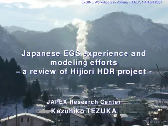 Japanese EGS experience and  Japanese EGS experience and  modeling efforts  modeling efforts   a
