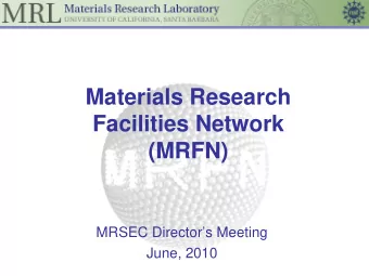 Materials Research  Facilities Network  (MRFN)  MRSEC Directors Meeting  June, 2010  MRFN