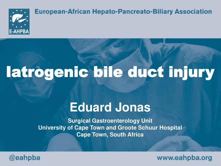 ia iatr trogenic ogenic bile duct bile duct injur injury