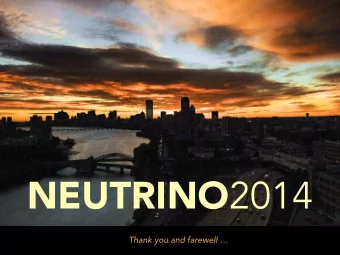 NEUTRINO 2014  Thank you and farewell   PROCEEDINGS  Due  October  7,  2014    For