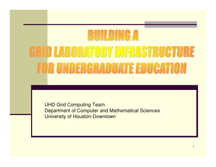 uhd grid computing team department of computer and