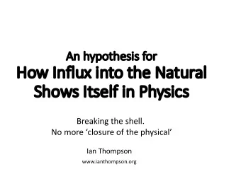 Ho  How Infl  flux  ux into the  the Natur  tural  Shows Its  Sho  tself  f in  n Ph  Physics  cs